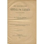 GIEDROYĆ Franciszek - Rys historyczny Szpitala św. Łazarza w Warszawie