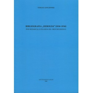 LENCZEWSKI Tomasz - Bibliografia Herolda (1930-1936) pod redakcją Ludgarda Grocholskiego
