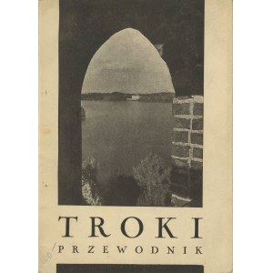 KULWIEĆ E. - Troki. Przewodnik