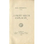 ORZESZKOWA Eliza - ...I pieśń niech zapłacze. Wydanie pierwsze