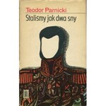 PARNICKI Teodor - Staliśmy jak dwa sny [AUTOGRAF]