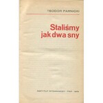 PARNICKI Teodor - Staliśmy jak dwa sny [AUTOGRAF]