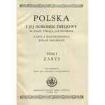 PASZKIEWICZ Henryk – Polska i jej dorobek w ciągu tysiąca lat istnienia. Zarys i encyklopedia spraw polskich. Tom I. Zarys pod red. prof. dra Henryka Paszkiewicza