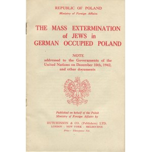 [ZAGŁADA ŻYDÓW] - The mass extermination of Jews in German occupied Poland. Note addressed to the Governments of the United Nations on December 10th, 1942, and other documents