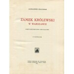 KRAUSHAR Aleksander - Zamek Królewski w Warszawie. Zarys historyczno-obyczajowy