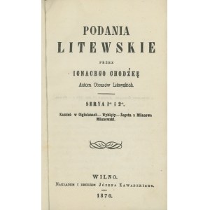 CHODŹKO Ignacy - Podania litewskie. Serya 1, 2, 3