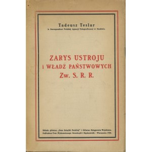 TESLAR Tadeusz - Zarys ustroju i władz państwowych Zw.S.R.R.