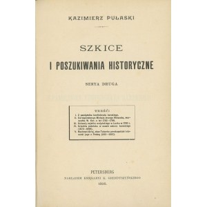 PUŁASKI Kazimierz - Szkice i poszukiwania historyczne. Serya druga