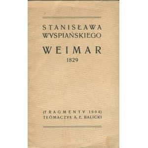 WYSPIAŃSKI Stanisław - Weimar 1829. Wydanie pierwsze