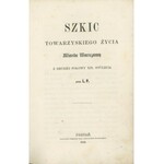 POTOCKI Leon - Szkic towarzyskiego życia Miasta Warszawy z drugiej połowy XIX stulecia