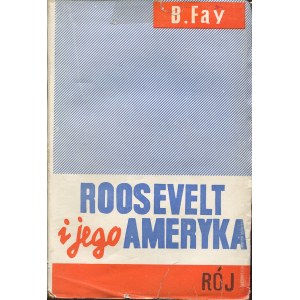 FAY Bernard - Roosevelt i jego Ameryka [proj. Mieczysław Berman]