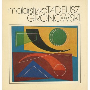Malarstwo. Tadeusz Gronowski. Katalog