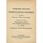 Pamiętnik wystawy starych rycin polskich ze zbioru Dominika Witke-Jeżewskiego urządzonej staraniem Towarzystwa Opieki nad Zabytkami Przeszłości w r. 1914