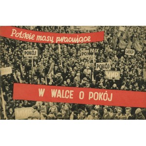Polskie masy pracujące w walce o pokój [zdjęcia Julia Pirotte]