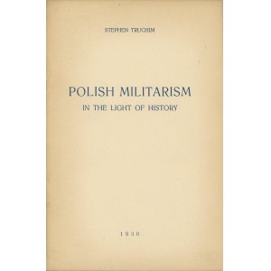 TRUCHIM Stefan - Polish militarism in the light of history