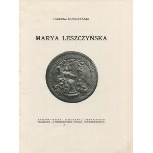 KONCZYŃSKI Tadeusz - Marya Leszczyńska