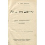 NUSBAUM Józef - Szlakami wiedzy. Odczyty dla wykształconego ogółu o zagadnieniach biologii współczesnej