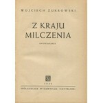 ŻUKROWSKI Wojciech - Z kraju milczenia. Opowiadania