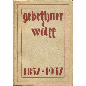MUSZKOWSKI Jan - Z dziejów firmy Gebethner i Wolff 1857-1937