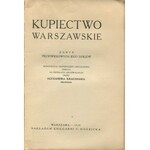 KRAUSHAR Aleksander - Kupiectwo warszawskie. Zarys pięciowiekowych jego dziejów