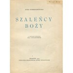 KOSSAK-SZCZUCKA Zofia - Szaleńcy boży [AUTOGRAF Leli Pawlikowskiej]