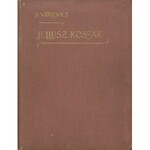WITKIEWICZ Stanisław - Juliusz Kossak