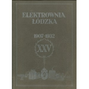 Elektrownia Łódzka 1907-1932