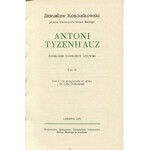 KOŚCIAŁKOWSKI Stanisław - Antoni Tyzenhauz. Podskarbi nadworny litewski. Tom I-II