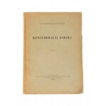 KONOPCZYŃSKI Władysław - Konfederacja barska. Tom I-II