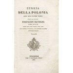 ZAYDLER Bernardo - Storia della Polonia fino agli ultimi tempi, scritta dal dottore Bernardo Zaydler polacco, membro società della regia società degli amici delle scienze in Varsavia, e di parecchie accademie letterarie italiane.