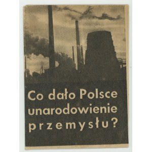 Co dało Polsce unarodowienie przemysłu? [proj. Mieczysław Berman]