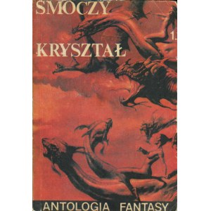 Antologia fantasy nr 1. Smoczy kryształ