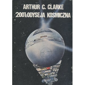 CLARKE Arthur C. – 2001: Odyseja Kosmiczna
