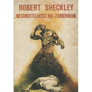 SHECKLEY Robert – Nieśmiertelność na zamówienie