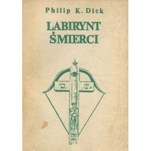 DICK Philip K. – Labirynt Śmierci