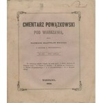 WÓJCICKI Kazimierz Władysław – Cmentarz Powązkowski pod Warszawą. Litografija M. Fajansa. Ryciny A. Matuszkiewicza