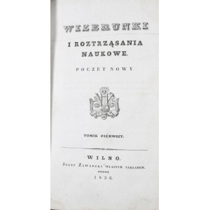 Wizerunki i roztrząsania naukowe, 1836, cz. 1-2