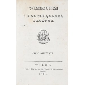Wizerunki i roztrząsania naukowe, 1835, cz. 9