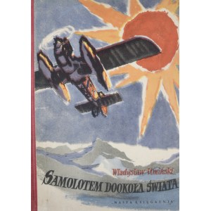 Umiński Władysław - Samolotem dookoła świata.