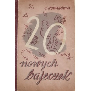 Nowakówna S[tanisława] - 20 nowych bajeczek.