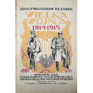Inlender Adolf Władysław - Wielka Wojna 1914-1915.
