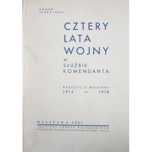 Starzyński Roman - Cztery lata wojny w służbie Komendanta.