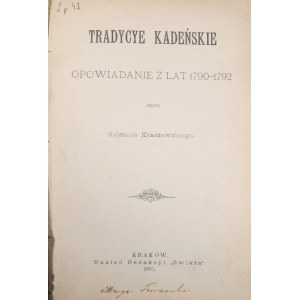 Kraszewski Kajetan - Tradycye kadeńskie [!]