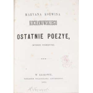 Kochanowski Marian Korwin - Ostatnie poezye