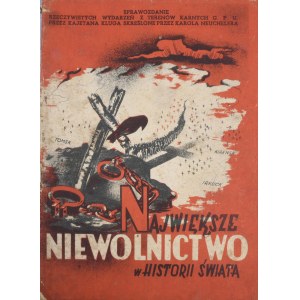 Klug Kajetan , Neuscheler Karol - Największe niewolnictwo w historii świata.