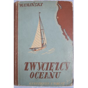 Umiński Władysław - Zwycięzcy oceanu.