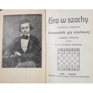 Boucquerel P., Cięglewicz Bronisław - Gra w szachy.