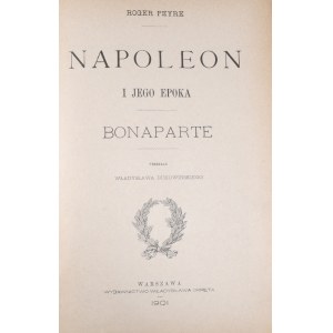 Peyre Roger - Napoleon i jego epoka.