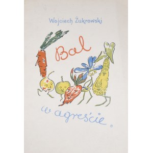 Żukrowski Wojciech - Bal w agreście.
