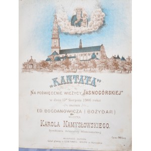 Nuty - Kantata na poświecenie wieżycy Jasnogórskiej w dniu 15go Sierpnia 1906 roku.